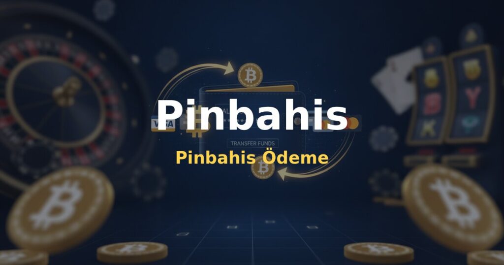 Pinbahis Ödeme - Pinbahis